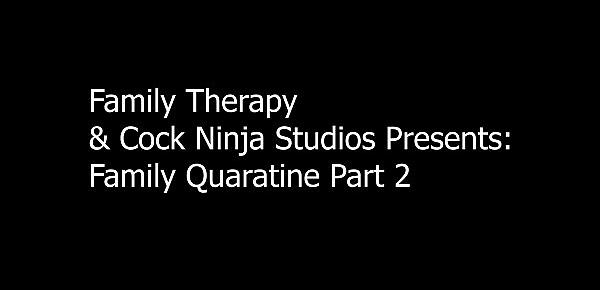  Family Quarantine pt 2 - Eliza Eves - Family Therapy and Cock Ninja Studios